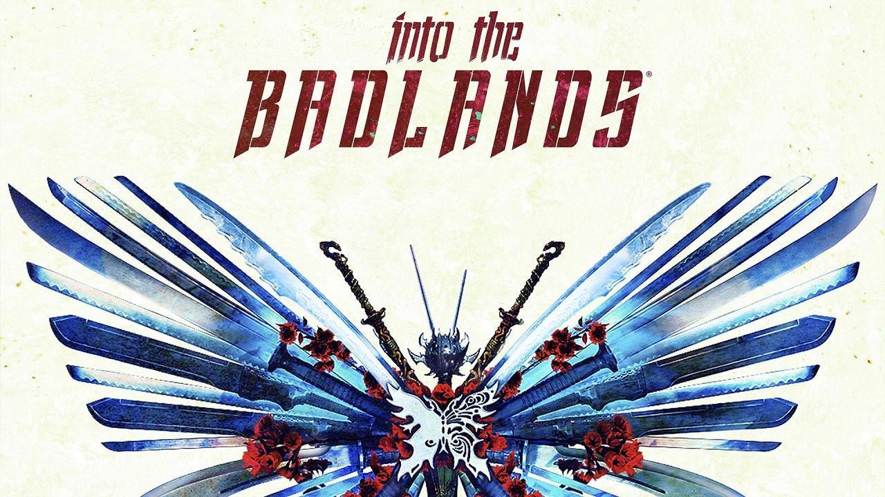 Into the Badlands