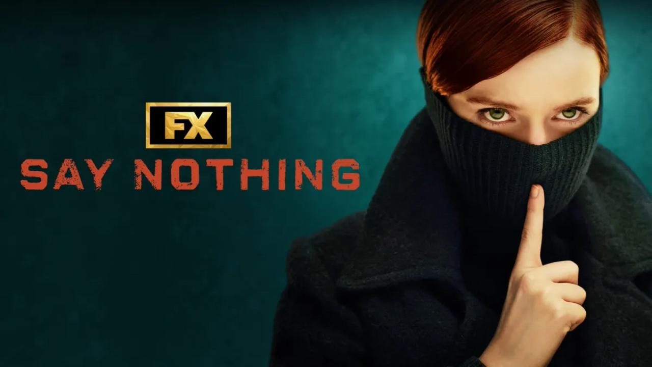 مسلسل Say Nothing